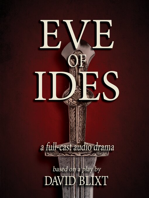 Title details for Eve of Ides by David Blixt - Available